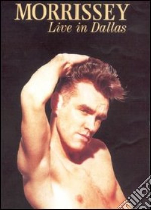 (Music Dvd) Morrissey - Live In Dallas cd musicale