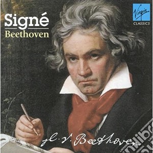 Ludwig Van Beethoven - Signe Ludwig Van Beethoven (2 Cd) cd musicale di Beethoven
