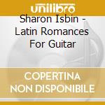 Sharon Isbin - Latin Romances For Guitar cd