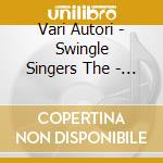 Vari Autori - Swingle Singers The - The Swingle Singers