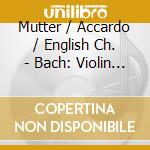 Mutter / Accardo / English Ch. - Bach: Violin Concertos cd