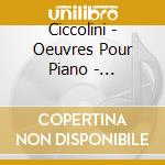 Ciccolini - Oeuvres Pour Piano - Ciccolini cd