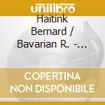 Haitink Bernard / Bavarian R. - Wagner: La Chevauchee Des Walk cd musicale di Haitink Bernard / Bavarian R.