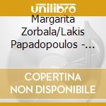 Margarita Zorbala/Lakis Papadopoulos - Chairo Poli cd musicale di Margarita Zorbala/Lakis Papadopoulos