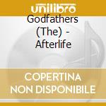 Godfathers (The) - Afterlife cd