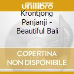 Krontjong Panjanji - Beautiful Bali cd