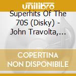 Superhits Of The 70S (Disky) - John Travolta, Jim Gilstrap, David Dunda cd