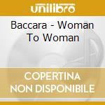 Baccara - Woman To Woman cd