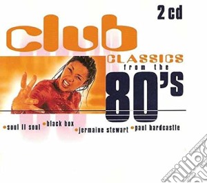 Club Classics From The 80S / Various cd musicale