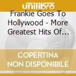 Frankie Goes To Hollywood - More Greatest Hits Of The 80S Cd4 [Hell