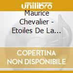 Maurice Chevalier - Etoiles De La Chanson cd