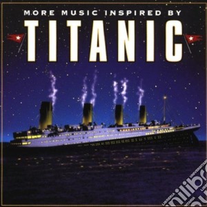 Silver Screen Orchestra - More Music Inspired By Titanic cd musicale di Silver Screen Orchestra