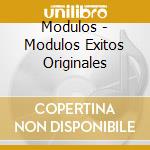 Modulos - Modulos Exitos Originales cd musicale di Modulos