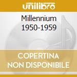 Millennium 1950-1959 cd