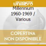Millennium 1960-1969 / Various cd musicale di Various