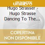Hugo Strasser - Hugo Strasse Dancing To The Evergreens cd musicale di Hugo Strasser