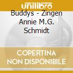Buddys - Zingen Annie M.G. Schmidt cd musicale di Buddys
