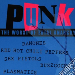 Punk - The Worst Of Total Anarchy / Various cd musicale di ARTISTI VARI