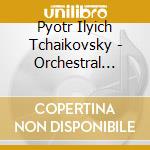 Pyotr Ilyich Tchaikovsky - Orchestral Works cd musicale di Halle Orchestra