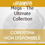 Mega - The Ultimate Collection cd musicale di Mega