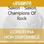 Saxon - Saxon Champions Of Rock cd