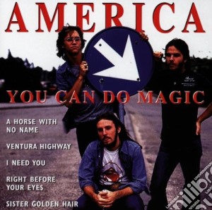 America - You Can Do Magic cd musicale di AMERICA