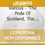 Various - "The Pride Of Scotland, The Pipes & Drums Of The Finest Regiments" cd