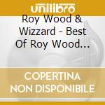 Roy Wood & Wizzard - Best Of Roy Wood & Wizzard cd