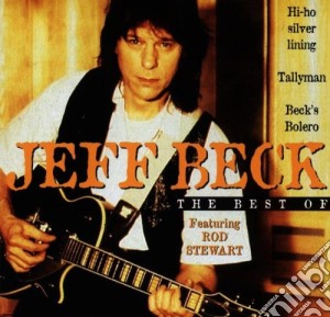 Jeff Beck - The Best Of Feat. Rod Stewart cd musicale di BECK JEFF feat.Rod Stewart