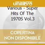 Various - Super Hits Of The 1970S Vol.3 cd