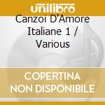 Canzoi D'Amore Italiane 1 / Various cd