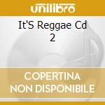 It'S Reggae Cd 2 cd