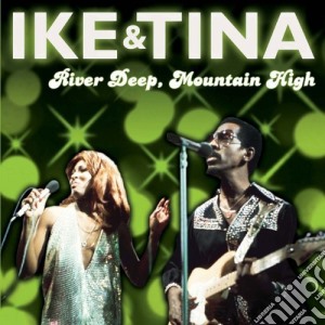 Ike & Tina Turner - River Deep - Mountain High cd musicale di Ike & Tina Turner