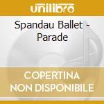 Spandau Ballet - Parade cd