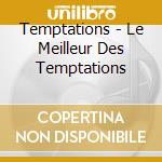 Temptations - Le Meilleur Des Temptations cd