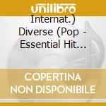 Internat.) Diverse (Pop - Essential Hit Collection cd musicale di Internat.) Diverse (Pop