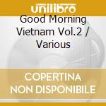 Good Morning Vietnam Vol.2 / Various cd