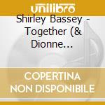Shirley Bassey - Together (& Dionne Warwick) cd