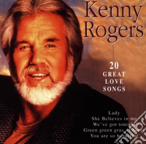 Kenny Rogers - 20 Great Love Songs cd musicale di Kenny Rogers