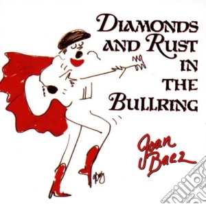 Joan Baez - Diamonds & Rust In The Bullring cd musicale di Joan Baez