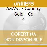 Aa.Vv. - Country Gold - Cd 4 cd
