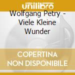 Wolfgang Petry - Viele Kleine Wunder cd