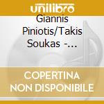 Giannis Piniotis/Takis Soukas - Tragoudia Tis Omonia cd musicale di Giannis Piniotis/Takis Soukas