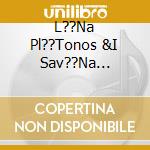 L??Na Pl??Tonos &I Sav??Na Giann??Tou - I Ich?? Kai Ta L?? cd