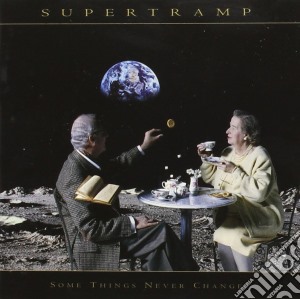 Supertramp - Some Things Never Change cd musicale di SUPERTRAMP