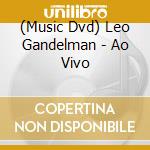 (Music Dvd) Leo Gandelman - Ao Vivo cd