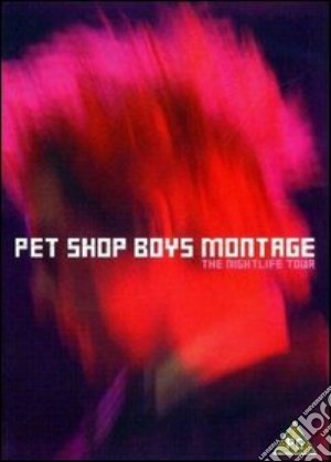 (Music Dvd) Pet Shop Boys - Montage - The Nightlife Tour cd musicale