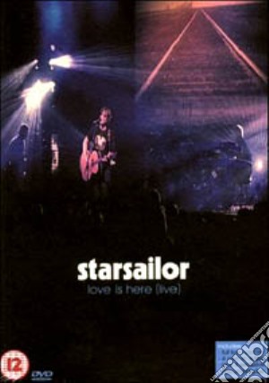 (Music Dvd) Starsailor - Love Is Here - Live cd musicale