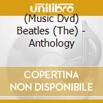 (Music Dvd) Beatles (The) - Anthology cd