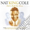 Nat King Cole - Let's Fall In Love cd musicale di Nat King Cole